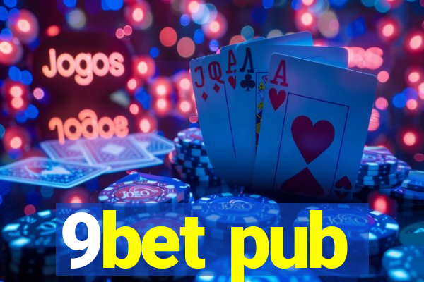 9bet pub